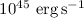 $10^{45}~{\rm erg\,s^{-1}}$