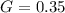 $G = 0.35$
