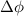 $\Delta \phi$