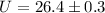 $U =26.4 \pm0.3$