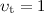 $\upsilon_{\rm t}=1$