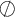 $\diameter$