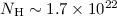 $N_{\mathrm{H}}\sim 1.7\times10^{22}$