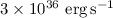 $3\times10^{36}\ \mathrm{erg}\,{\rm s}^{-1}$
