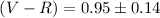 $(V - R) = 0.95 \pm 0.14$