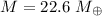 $M=22.6~M_\oplus$