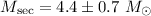 $M_{\rm sec} = 4.4 \pm 0.7~M_{\sun}$