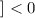 $] < 0$
