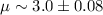 $\mu\sim3.0\pm0.08$