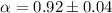 $\alpha=0.92\pm0.04$