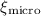$\xi_{\rm micro}$