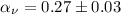 $\alpha_\nu = 0.27 \pm 0.03$