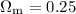$\Omega_{\rm m}=0.25$
