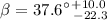 $\beta=37.6^{\circ\,+ 10.0}_{~~-22.3}$