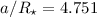 $a/R_{\star} = 4.751$