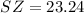 $SZ = 23.24$
