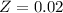 $Z = 0.02$
