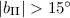 $|b_{\rm II}| > 15^\circ$
