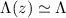 $\Lambda(z)\simeq \Lambda$