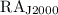 ${\mathrm{RA}}_{\mathrm{J}2000}$