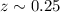 $z\sim 0.25$