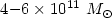 $4{-}6 \times 10^{11}~M_{\odot}$