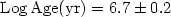 ${\rm Log\,Age(yr)}=6.7\pm0.2$