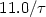 $11.0/\tau$