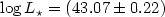 $\log L_\star = (43.07\pm 0.22)$