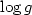 $\log g$