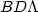 $BD\Lambda$