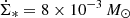 $ \dot{\Sigma}_*=8 \times 10^{-3}\,M_{\odot} $