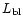 $L_{\rm bl}$