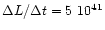 $\Delta L/\Delta
t = 5~10^{41}$