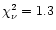 $\chi^2_{\nu} =
1.3$