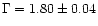 $\Gamma=1.80\pm0.04$
