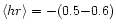 $\langle hr \rangle=-(0.5{-}0.6)$