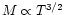 $M \propto T^{3/2}$