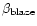 $\beta\rm _{blaze}$