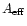 $A\rm _{eff}$
