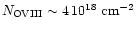 $N_{\rm {O VIII}} \sim 4 \, 10^{18} ~\rm {cm}^{-2}$