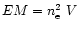 $EM = n_{\rm e}^2~V$