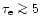 $\tau_{\rm e} \mathrel{\mathchoice {\vcenter{\offinterlineskip\halign{\hfil
$\di...
...r{\offinterlineskip\halign{\hfil$\scriptscriptstyle ...