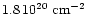 $1.8 \, 10^{20} ~\rm {cm}^{-2}$