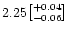 $2.25 {+0.04 \brack -0.06}$