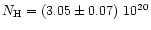 $N_{\rm H} = (3.05\pm0.07)~10^{20}$