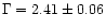 $\Gamma = 2.41\pm 0.06$