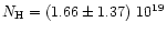 $N_{\rm H} = (1.66\pm1.37)~10^{19}$