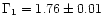$\Gamma_1 = 1.76 \pm 0.01$