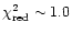 $\chi^2_{\rm red} \sim 1.0$